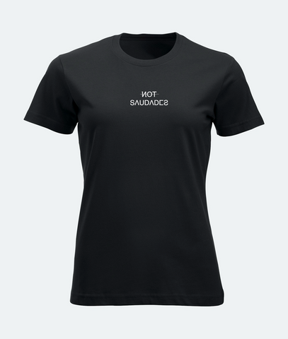 T-SHIRT DONNA NOT SAUDADES Not Saudades