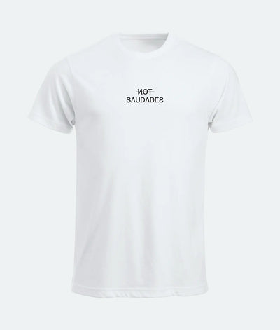 T-SHIRT NOT SAUDADES Not Saudades